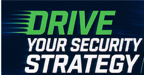 Drive Your Security  Strategy